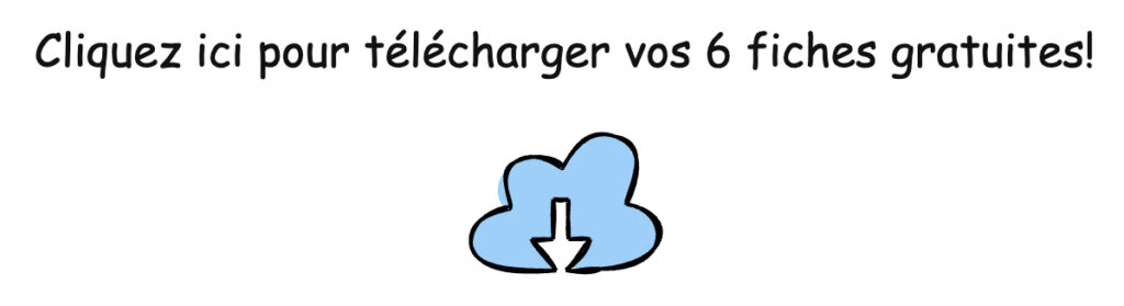 Téléchargez vos fiches gratuites